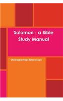 Solomon - a Bible Study Manual