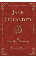 Jane Oglander (Classic Reprint)