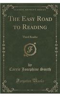 The Easy Road to Reading: Third Reader (Classic Reprint)(English)