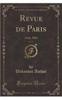 Revue de Paris, Vol. 8: Août, 1842 (Classic Reprint)