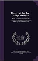 History of the Early Kings of Persia