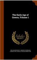 The Early Age of Greece, Volume 1