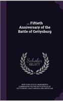 ... Fiftieth Anniversary of the Battle of Gettysburg
