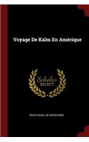 Voyage De Kalm En Amérique