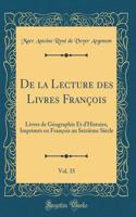 de la Lecture Des Livres François, Vol. 35