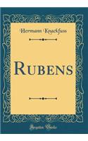 Rubens (Classic Reprint)