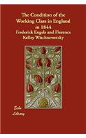 The Condition of the Working Class in England in 1844: With a Preface Written in 1892 by Frederuck Engels