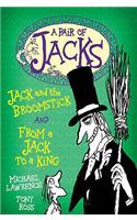 Jack and the Broomstick and From a Jack to a King