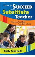 How to Succeed as a Substitute Teacher