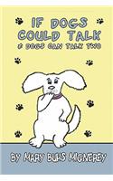 If Dogs Could Talk