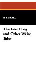 The Great Fog and Other Weird Tales