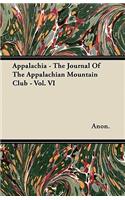 Appalachia - The Journal Of The Appalachian Mountain Club - Vol. VI