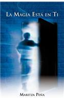 La Magia Esta En Ti