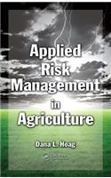 Applied Risk Management in Agriculture