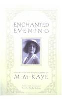Enchanted Evening: Volume III of the Autobiography of M. M. Kaye