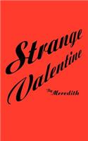 Strange Valentine: (English)