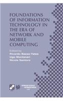 Foundations of Information Technology in the Era of Network and Mobile Computing