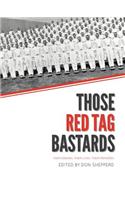 Those Red Tag Bastards