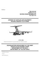 Field Manual FM 4-20.102 Airdrop of Supplies and Equipment: Rigging Airdrop Platforms June 2006 (MCRP 4-11.3J) US Army