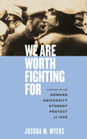 We Are Worth Fighting for