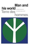 Man and His World/Terres Des Hommes