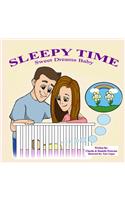 Sleepy Time - Sweet Dreams Baby: A bed time story classic