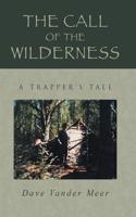 The Call of the Wilderness: A Trapper's Tale