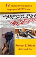 12 Things Every Injured Worker MUST Know