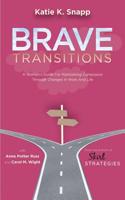 Brave Transitions