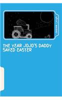 Year JoJo's Daddy Saved Easter