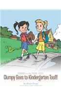 Clumpy Goes to Kindergarten Too!!!