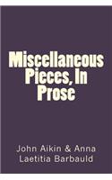 Miscellaneous Pieces, In Prose