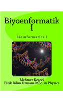 Biyoenformatik I: Bioinformatics I