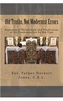 Old Truths, Not Modernist Errors