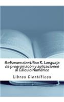 Software CientÃ­fico R. Lenguaje de ProgramaciÃ³n Y Aplicaciones Al CÃ¡lculo NumÃ©rico