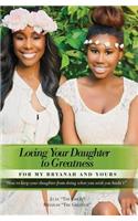 Loving Your Daughter to Greatness