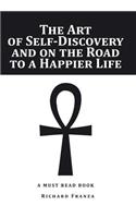 The Art of Self-Discovery and on the Road to a Happier Life