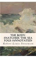 Body-Snatcher/The Sea Fogs (annotated)