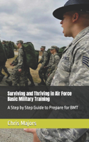Surviving and Thriving in Air Force Basic Military Training