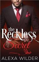 The Reckless Secret, Complete Series (An Alpha Billionaire In Love BBW Romance)