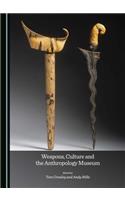 Weapons, Culture and the Anthropology Museum