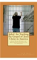 Jailed for Teaching the Gospel of Jesus Christ in America