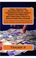 Forex Trading For Maximum Profits