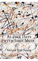 Alaska Days with John Muir