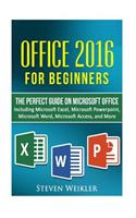 Office 2016 For Beginners- The PERFECT Guide on Microsoft Office