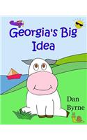 Georgia's Big Idea (Georgia the Cow, Rhyming Picture Book Series)