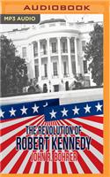 Revolution of Robert Kennedy