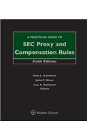 Practical Guide to SEC Proxy and Compensation Rules