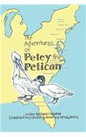 Adventures of Petey the Pelican
