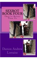Sexbot Book Four